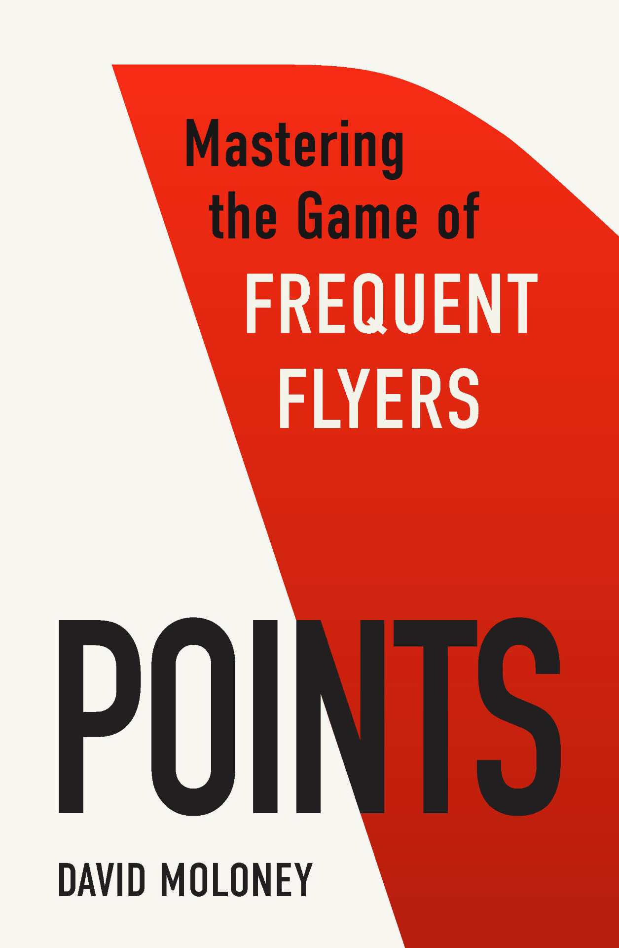 Points - Mastering the Game of Frequent Flyers book cover